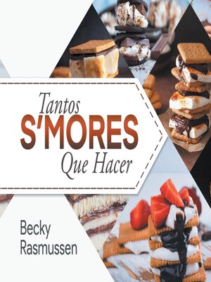 cover image of Tantos S'mores Que Hacer